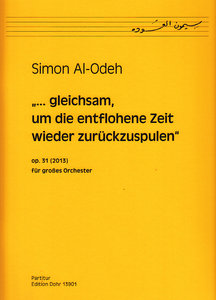 "... gleichsam, um die entflohene Zeit wieder zurückzuspulen" op. 31 (2013)
