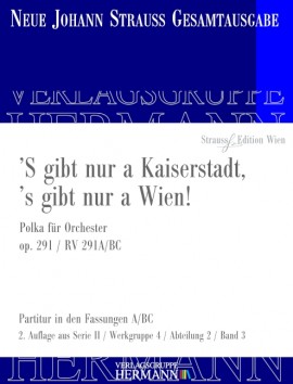 'S gibt nur a Kaiserstadt, 's gibt nur a Wien op. 291