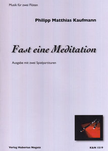 Fast eine Meditation