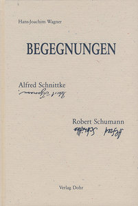 Begegnungen. Alfred Schnittke und Robert Schumann