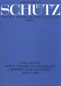 Kyrie, Gott Vater in Ewigkeit, SWV 420