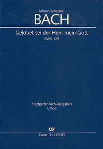 Gelobet sei der Herr, mein Gott, BWV 129