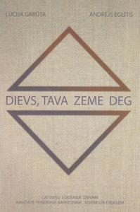 Dievs Tava zeme deg (God, Thy Earth is a Flame)