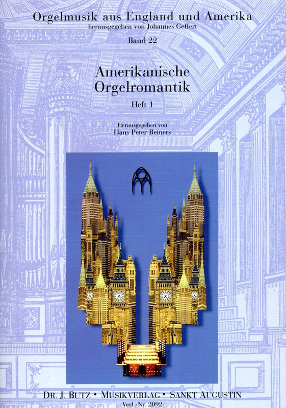 Amerikanische Orgelromantik Band 1
