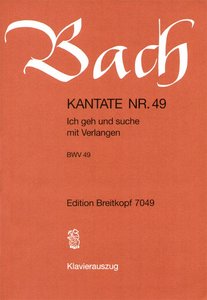 Ich geh und suche mit Verlangen, BWV 49