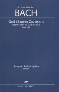 Gott ist unsre Zuversicht, BWV 197