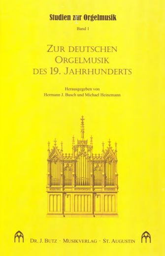 Zur deutschen Orgelmusik des 19. Jahrhunderts