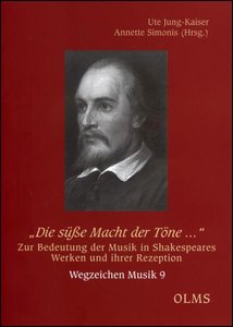 "Die süße Macht der Töne . . . " - Shakespeares