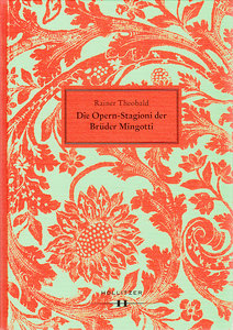 Opern-Stagioni der Brüder Mingotti