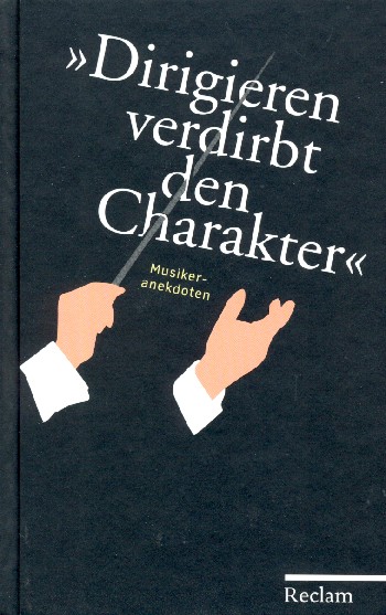 "Dirigieren verdirbt den Charakter"