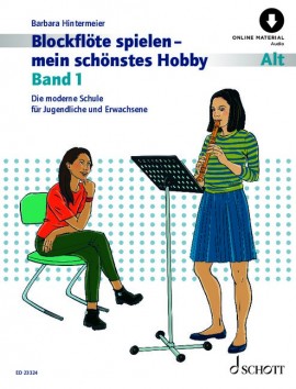 Blockflöte spielen - mein Schönstes Hobby Band 1 Altblockflöte