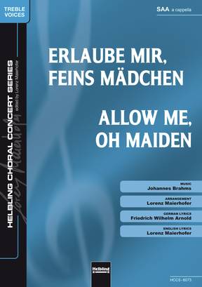 Erlaube mir feins Mädchen / Allow me oh Maiden