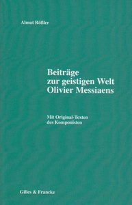 Beiträge zur geistigen Welt Olivier Messiaens