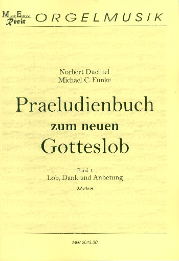 Präludienbuch zum neuen Gotteslob Band 1: Lob, Dank und Anbetung