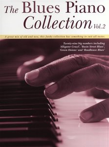 The Blues Piano Collection Vol. 2