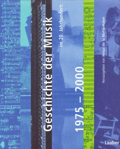 Geschichte der Musik im 20. Jahrhundert 1975 - 2000