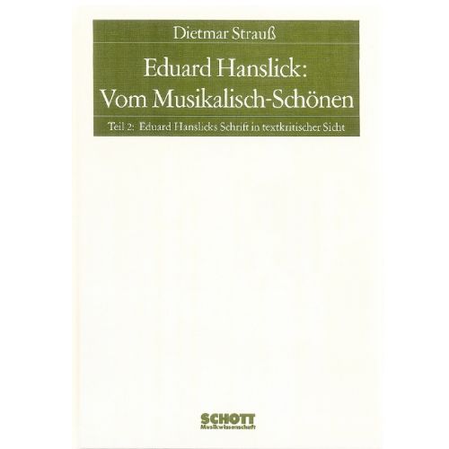 Eduard Hanslick: Vom Musikalisch-Schönen (2) Hanslicks Schriften in textkritischer Sicht