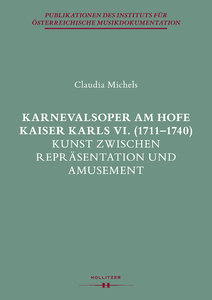 Karnevalsoper am Hofe Kaiser Karls VI. 1711-1740