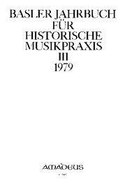 Basler Jahrbuch für Historische Musikpraxis III 1979