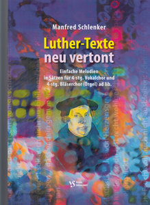 Luther-Texte neu vertont