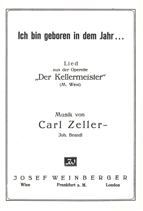 Ich bin geboren in dem Jahr (aus Der Kellermeister)