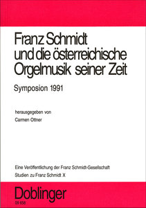 Franz Schmidt und die österreichische Orgelmusik seiner Zeit