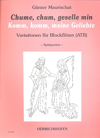 Chume, chum, geselle min (Komm, komm, meine Geliebte)