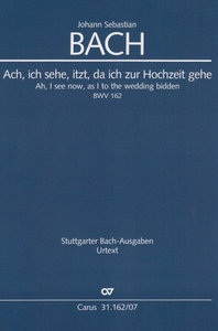 Ach ich sehe, itzt, da ich zur Hochzeit gehe BWV 162