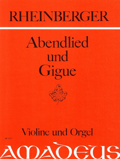 Abendlied + Gigue op. 150/2+3