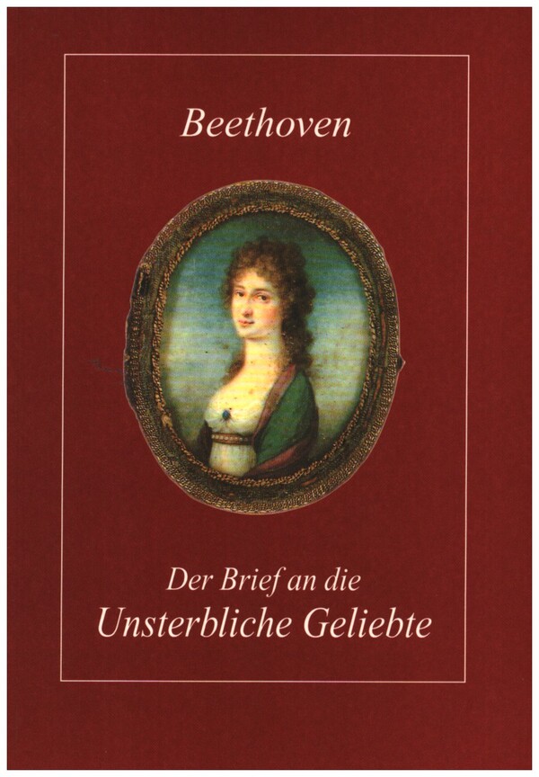Der Brief an die Unsterblich Geliebte - Beethoven