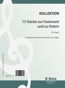 13 Stücke zur Fastenzeit und zu Ostern