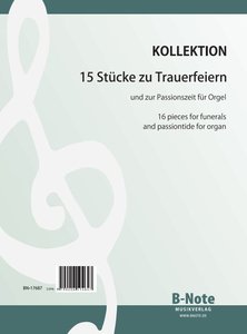 15 Stücke zu Trauerfeiern und zur Passionszeit