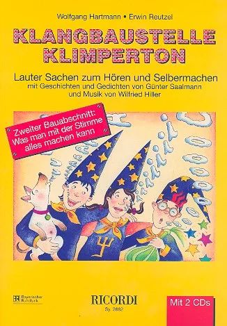 Klangbaustelle Klimperton Bd 2 - Zweiter Bauabschnitt: Was man mit der Stimme alles machen kann