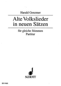 Alte Volkslieder in neuen Sätzen