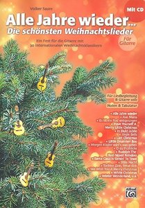 Alle Jahre wieder - Die schönsten Weihnachtslieder