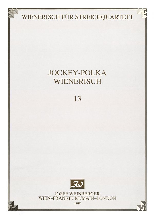 Jockey Polka op. 278 / Wienerisch op. 207