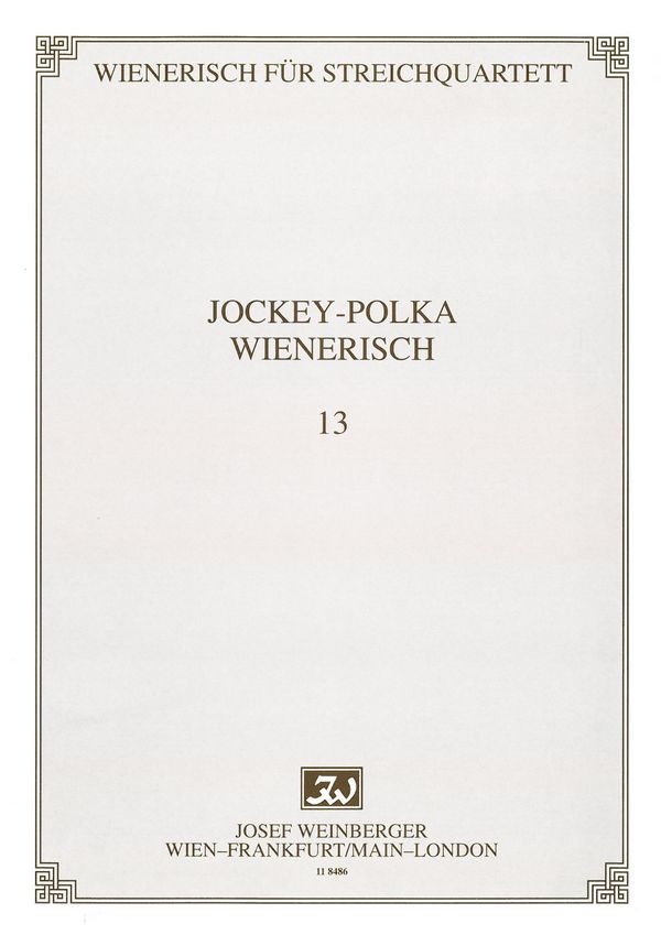Jockey Polka op. 278 / Wienerisch op. 207
