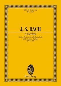 Gottes Zeit ist die allerbeste Zeit BWV 106