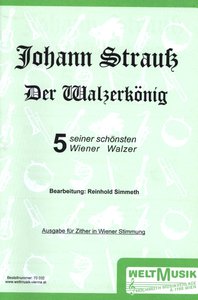 Johann Strauß - Der Walzerkönig