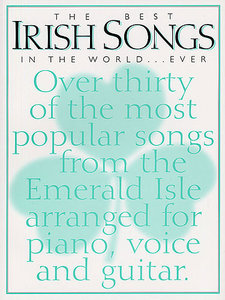 The Best Irish Songs in the World ... Ever