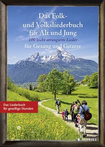 Das Folk- und Volksliederbuch für Alt und Jung