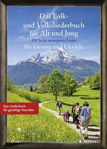 Das Folk- und Volksliederbuch für Alt und Jung