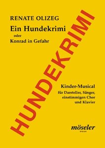 Ein Hundekrimi oder Konrad in Gefahr