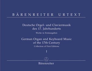 Deutsche Orgel- und Claviermusik des 17. Jahrhunderts Band 1