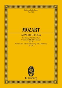 Adagio und Fuge c-moll KV 546 für Streicher & Version für 2 Klaviere KV 426