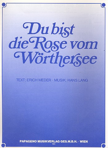 Du bist die Rose vom Wörthersee