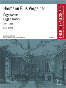 Orgelwerke 1884 – 1888 Band I