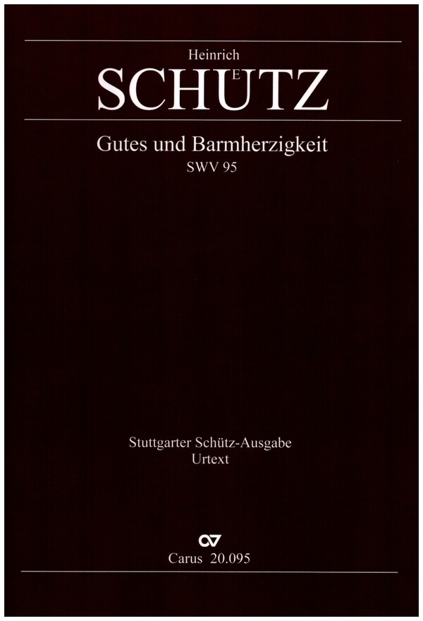 Gutes und Barmherzigkeit SWV 95