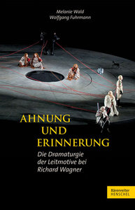 Ahnung und Erinnerung - Wagners Leitmotive