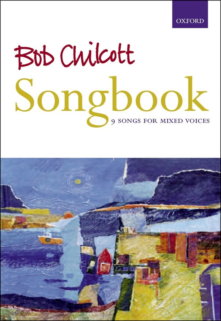 Bob Chilcott Songbook